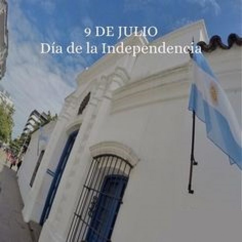 9 DE JULIO: “DÍA DE LA INDEPENDENCIA”